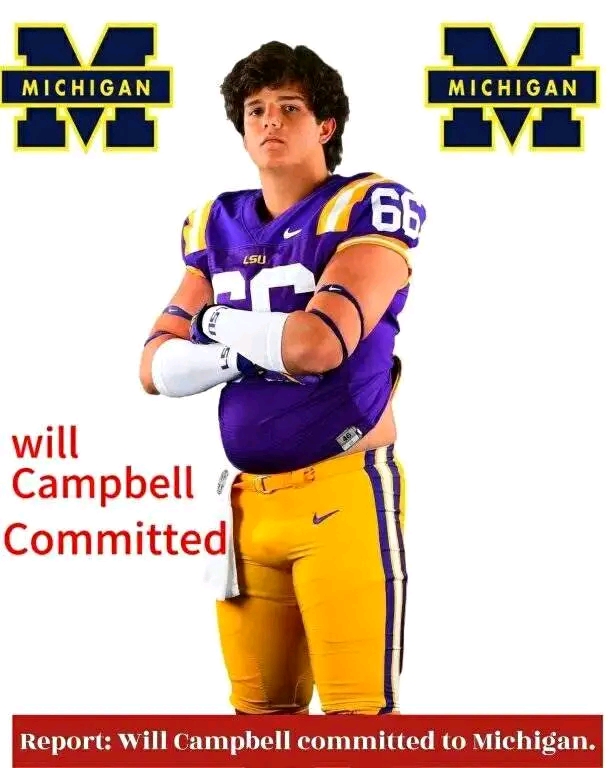 Michigan Football Secures a Super SEC Major Commitment from Five-Star OL Will Campbell Choosing Wolverines Over LSU, South Carolina, Oklahoma Sooners and Oregon….
