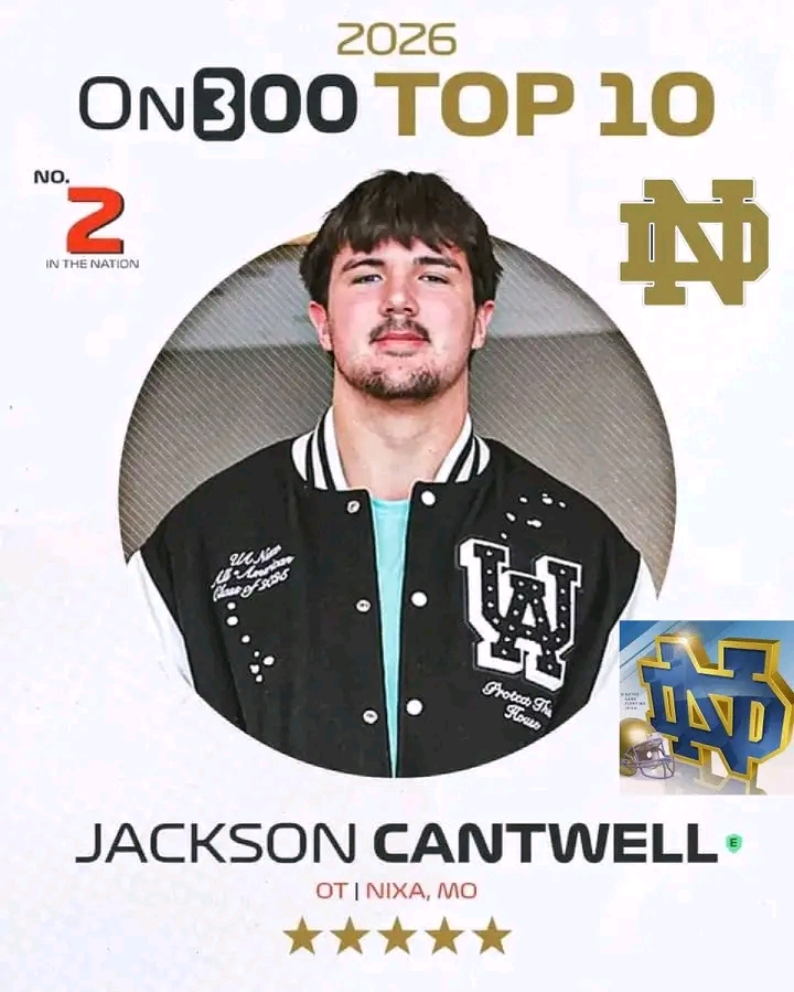 The 6-foot-8, 300-pound offensive lineman is rated the nation’s No. 1, Norte Dame football  Lands 5-Star Recruit! Nation’s No. 1 Prospect Jackson Cantwell…….