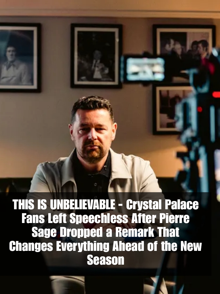 BREAKING: Pierre Sage’s First Crystal Palace Interview Contains One Stunning Message Nobody Saw Coming — Fans Are Still Talking About It