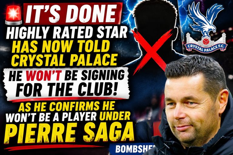 🚨💣 IT’S OFFICIAL! Highly-Rated Star SHUTS DOWN MOVE in Shock Twist – Tells Crystal Palace “NO DEAL” as He Refuses to Play Under New Boss Pierre Saga 😱🔥